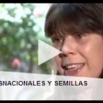 Vídeo: Transnacionales y semillas, Silvia Ribeiro