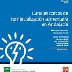 Documento: Canales cortos de comercialización alimentaria en Andalucía