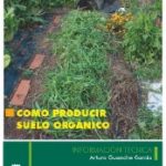Manual: ¿Cómo producir suelo orgánico?